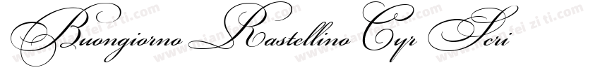 Buongiorno Rastellino Cyr Script字体转换
